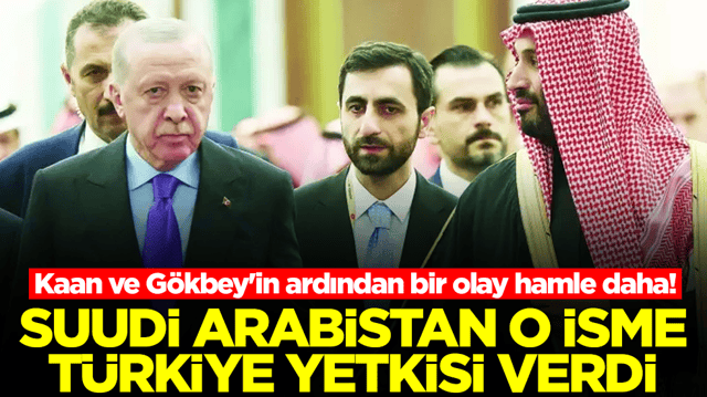 Kaan ve G&ouml;kbey'in ardından bir olay hamle daha! Suudi Arabistan o isme T&uuml;rkiye yetkisi verildi