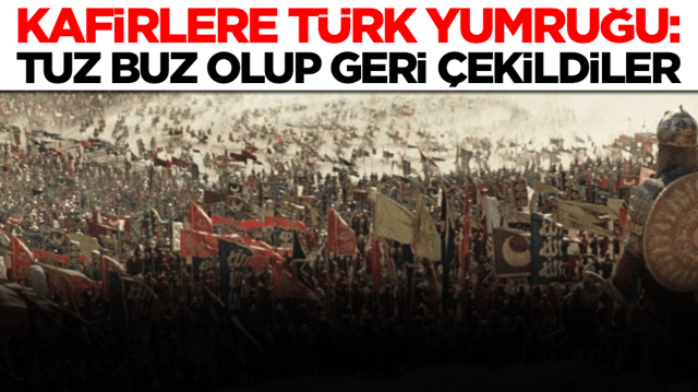 Kafirlere T&uuml;rk yumruğu: Tuz buz olup geri &ccedil;ekildiler