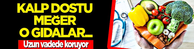Kalp dostu meğer o gıdalar: Bağırsakları motor gibi &ccedil;alıştırıyor! Risk fakt&ouml;rleri yok oluyor!