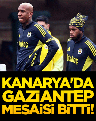 Kanarya'da Gaziantep mesaisi bitti!