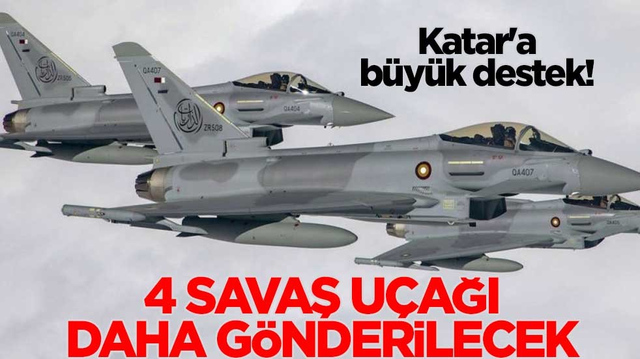 Katar'a b&uuml;y&uuml;k destek! 4 Typhoon savaş u&ccedil;ağı daha g&ouml;nderilecek
