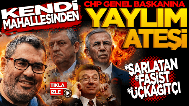 Kendi mahallesinden &Ouml;zg&uuml;r &Ouml;zel&rsquo;e yaylım ateşi: "Şarlatan, Faşist, &Uuml;&ccedil;kağıt&ccedil;ı..."