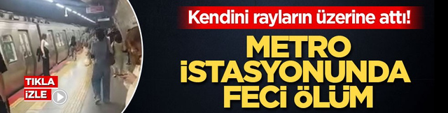 Kendini rayların &uuml;zerine attı! Metro istasyonunda feci &ouml;l&uuml;m