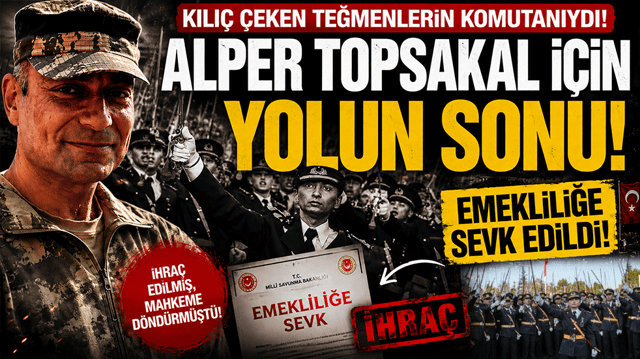 Kılı&ccedil; &ccedil;eken teğmenlerin komutanıydı! Alper Topsakal i&ccedil;in yolun sonu: Emekliliğe sevk edildi