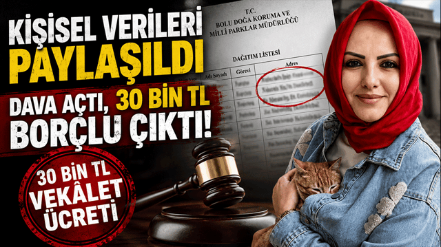 Kişisel Verileri Paylaşıldı, Dava A&ccedil;tı: Bu Kez 30 Bin Lira Vek&acirc;let &Uuml;cretiyle Karşılaştı