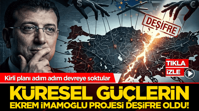 K&uuml;resel g&uuml;&ccedil;lerin Ekrem İmamoğlu projesi deşifre oldu! Kirli planı adım adım devreye soktular