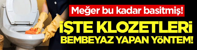 Lekelerden eser kalmıyor: İşte klozetleri bembeyaz yapmanın basit yolu!