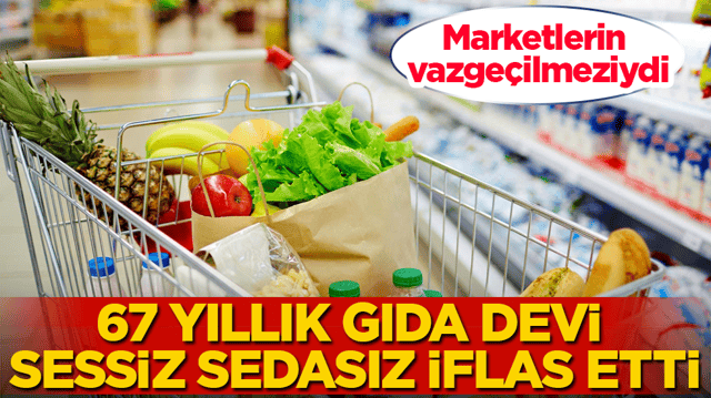 Marketlerin vazge&ccedil;ilmeziydi! 67 yıllık gıda devi sessiz sedasız iflas etti
