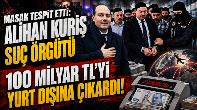MASAK tespit etti: Alihan Kuriş Su&ccedil; &Ouml;rg&uuml;t&uuml; 100 milyar TL'yi yurt dışına &ccedil;ıkardı