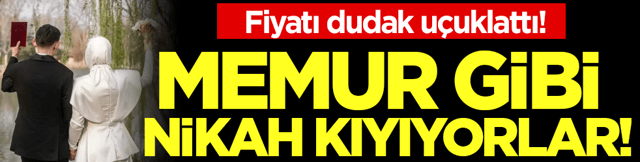 Memur gibi nikah kıyıyorlar! Fiyatı dudak u&ccedil;uklattı!