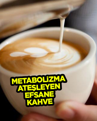 Metabolizma ateşleyen efsane sütlü Kahve ile güne başlayın