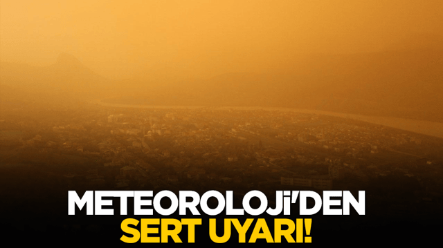 Meteoroloji'den sert uyarı!