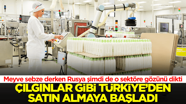 Meyve sebze derken Rusya şimdi de o sekt&ouml;re g&ouml;z&uuml;n&uuml; dikti: &Ccedil;ılgınlar gibi T&uuml;rkiye'den almaya başladı