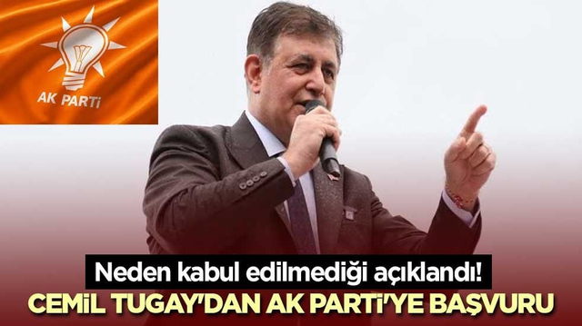 Neden kabul edilmediği a&ccedil;ıklandı! Cemil Tugay'dan AK Parti'ye başvuru