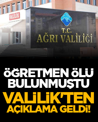 Öğretmen ölü bulunmuştu: Valilik'ten açıklama geldı!