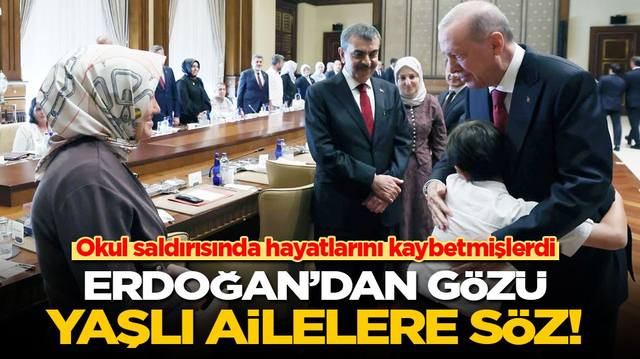 Okul saldırısında hayatlarını kaybetmişlerdi: Erdoğan'dan g&ouml;z&uuml; yaşlı ailelere s&ouml;z