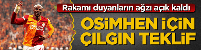 Osimhen i&ccedil;in &ccedil;ılgın teklif! Rakamı duyanların ağzı bir karış a&ccedil;ık kaldı
