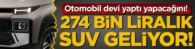 Otomobil devi yaptı yapacağını: 274 bin liralık SUV geliyor!