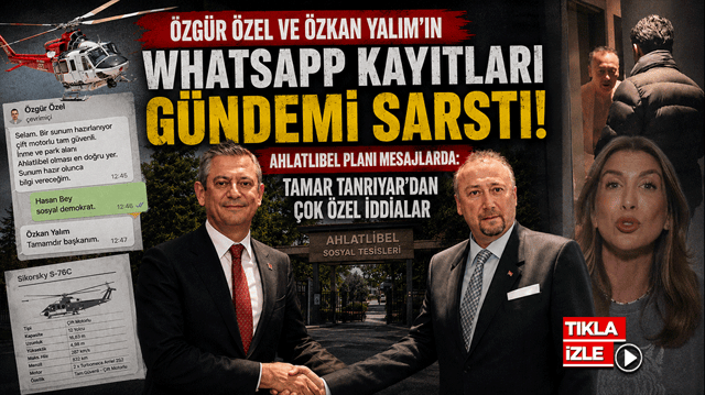 &Ouml;zg&uuml;r &Ouml;zel ve &Ouml;zkan Yalım&rsquo;ın WhatsApp kayıtları g&uuml;ndemi sarstı! Ahlatlıbel planı mesajlarda: Tamar Tanrıyar&rsquo;dan &ccedil;ok &ouml;zel iddialar
