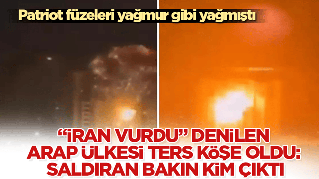 Patriot f&uuml;zeleri yağmur gibi yağmıştı! &ldquo;İran vurdu&rdquo; denilen Arap &uuml;lkesi ters k&ouml;şe oldu: Saldıran bakın kim &ccedil;ıktı