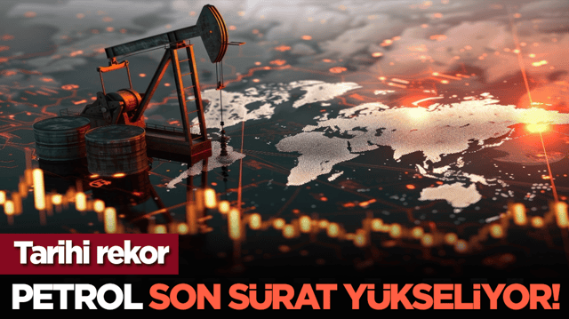 Petrol son s&uuml;rat y&uuml;kseliyor! Tarihi rekor