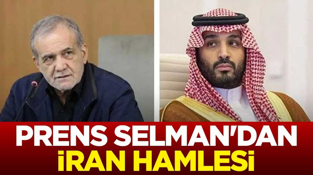 Prens Selman'dan İran hamlesi