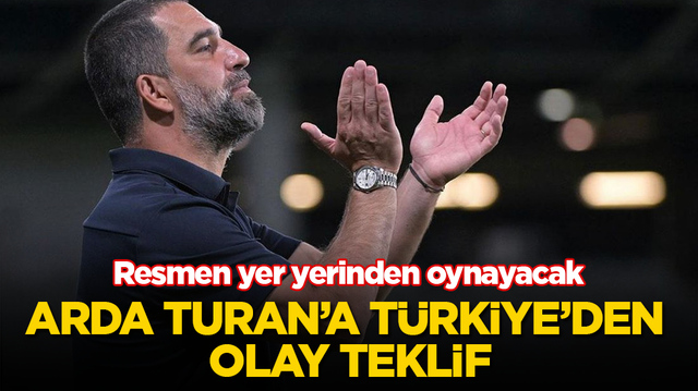 Resmen yer yerinden oynayacak! Arda Turan&rsquo;a T&uuml;rkiye&rsquo;den olay teklif