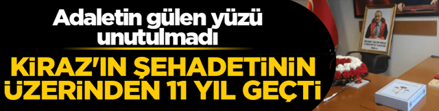 Savcı Mehmet Selim Kiraz&rsquo;ın şehadetinin &uuml;zerinden 11 yıl ge&ccedil;ti! Adaletin g&uuml;len y&uuml;z&uuml; unutulmadı