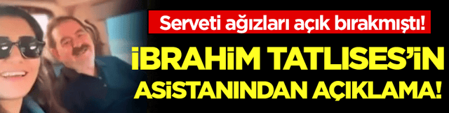 Serveti ağızları a&ccedil;ık bırakmıştı: İbrahim Tatlıses'in asistanından a&ccedil;ıklama geldi!