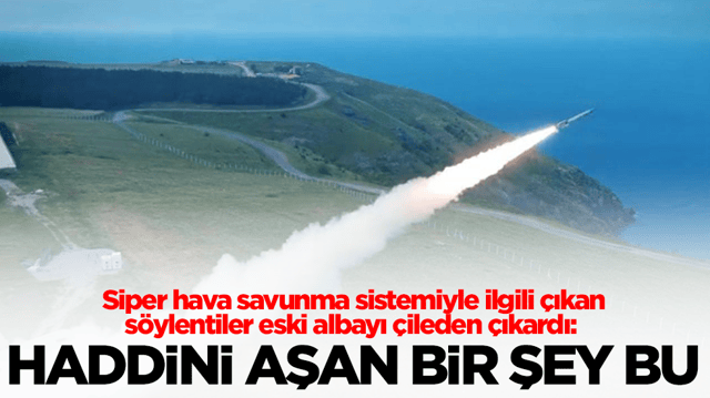 Siper hava savunma sistemiyle ilgili &ccedil;ıkan s&ouml;ylentiler eski albayı &ccedil;ileden &ccedil;ıkardı: Haddini aşan bir şey bu