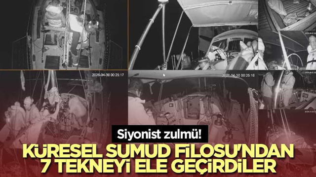 Siyonist zulm&uuml;! K&uuml;resel Sumud Filosu'ndan 7 tekneyi ele ge&ccedil;irdiler