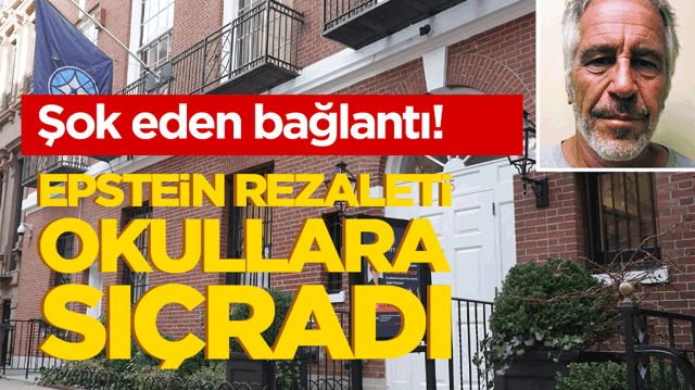 Şok eden bağlantı! Epstein rezaleti okullara sı&ccedil;radı