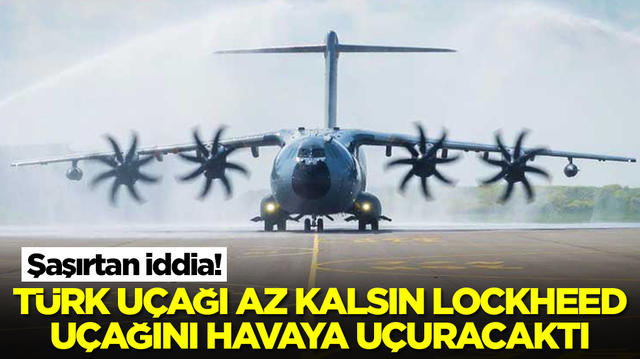 Şok eden gelişme: T&uuml;rk u&ccedil;ağı az kalsın Lockheed u&ccedil;ağını havaya u&ccedil;uracaktı