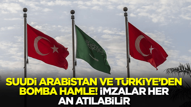 Suudi Arabistan ile T&uuml;rkiye arasında d&uuml;şman &ccedil;atlatan hamle! Anlaşma her an kamuoyuna duyurulabilir