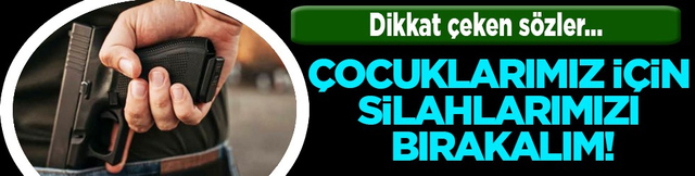 Taner Akkuş: &Ccedil;ocuklarımız İ&ccedil;in Silahlarımızı Bırakalım... Şoka sokan okul saldırıları sonrası... 