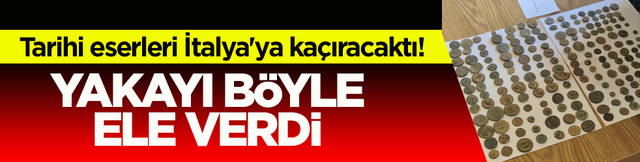 Tarihi eserleri İtalya'ya ka&ccedil;ıracaktı! Yakayı b&ouml;yle ele verdi
