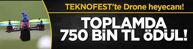 TEKNOFEST FPV Drone İzleme Yarışması&rsquo;na başvurular s&uuml;r&uuml;yor!