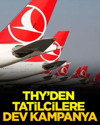 THY’den tatilcilere dev kampanya