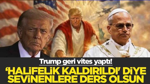 Trump geri vites yaptı! &lsquo;Halifelik kaldırıldı' diye sevinenlere ders olsun