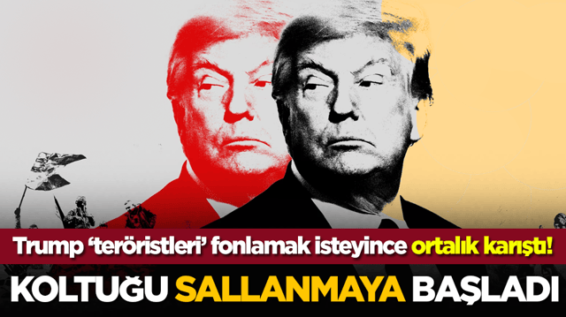 Trump &lsquo;ter&ouml;ristleri&rsquo; fonlamak isteyince ortalık karıştı! Koltuğu sallanmaya başladı