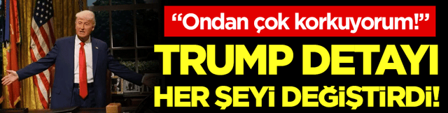 Trump'ın taklidi her şeyi değiştirdi: En b&uuml;y&uuml;k korkusunu a&ccedil;ıkladı!