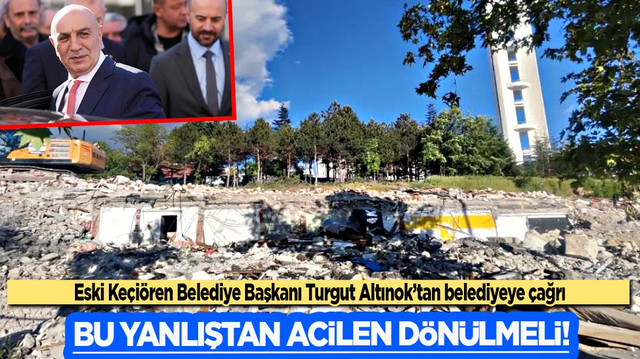 Turgut Altınok&rsquo;tan belediyeye &ccedil;ağrı: Bu yanlıştan acilen d&ouml;n&uuml;lmeli!