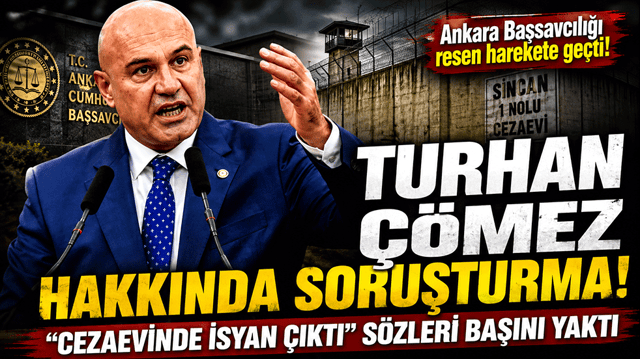 Turhan &Ccedil;&ouml;mez hakkında soruşturma! &ldquo;Cezaevinde isyan &ccedil;ıktı&rdquo; s&ouml;zleri başını yaktı
