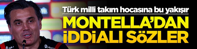 T&uuml;rk milli takım hocasına bu yakışır... D&uuml;nya Kupası &ouml;ncesi Montella'dan iddialı a&ccedil;ıklamalar