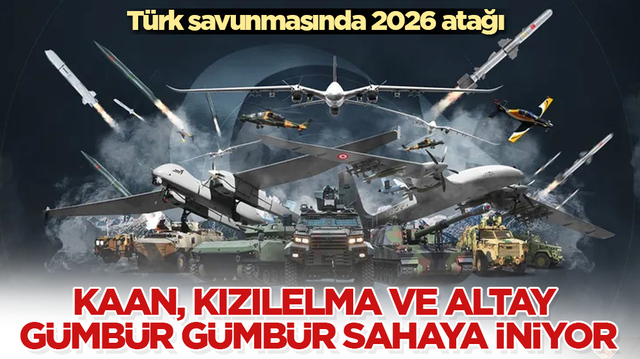 T&uuml;rk savunmasında 2026 atağı: KAAN, KIZILELMA ve ALTAY g&uuml;mb&uuml;r g&uuml;mb&uuml;r sahaya iniyor