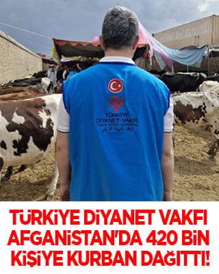 Türkiye Diyanet Vakfı Afganistan'da 420 bin kişiye kurban eti dağıttı