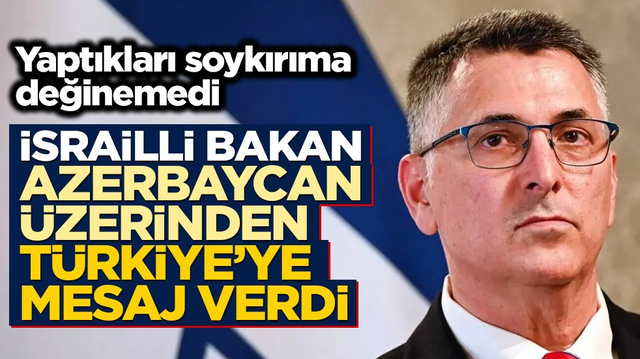 &lsquo;T&uuml;rkiye ile iyi bir gelecek istiyoruz&rsquo; diyen İsrailli bakan: Bu T&uuml;rklerin elinde