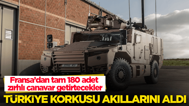 T&uuml;rkiye korkusu resmen akıllarını aldı! Fransa&rsquo;dan tam 180 adet zırhlı canavar getirtecekler