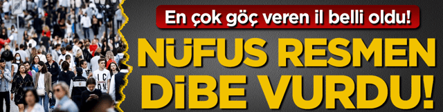 T&uuml;rkiye'nin en &ccedil;ok g&ouml;&ccedil; veren şehri belli oldu! N&uuml;fusu dibe vurdu!
