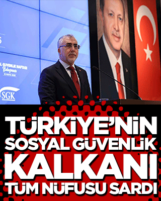 Türkiye’nin sosyal güvenlik kalkanı tüm nüfusu sardı